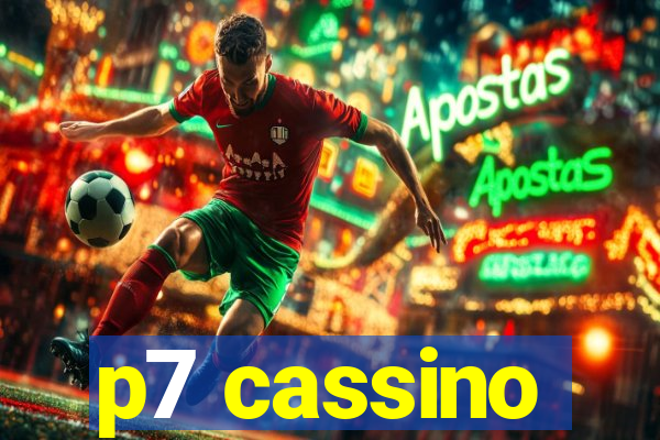 p7 cassino